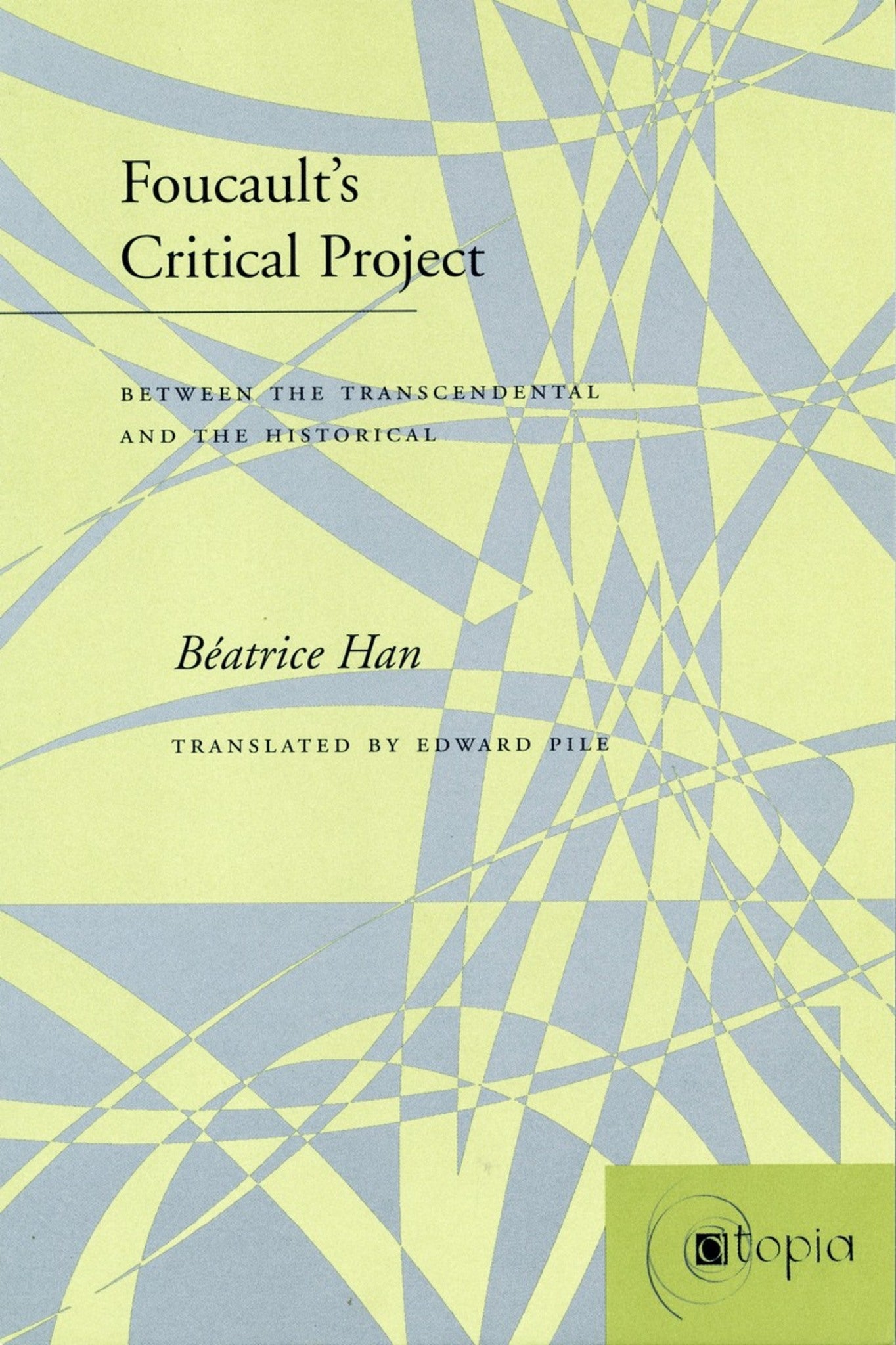 Foucault’s Critical Project